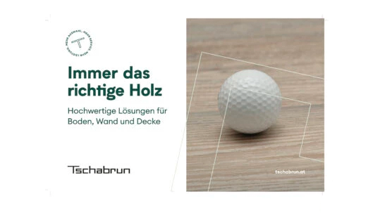 Brochure cover for 'Immer das richtige Holz' with Tschabrun logo; left-aligned green copy, right page shows a golf ball on wood with subtle geometric outlines and 'tschabrun.at' text.
